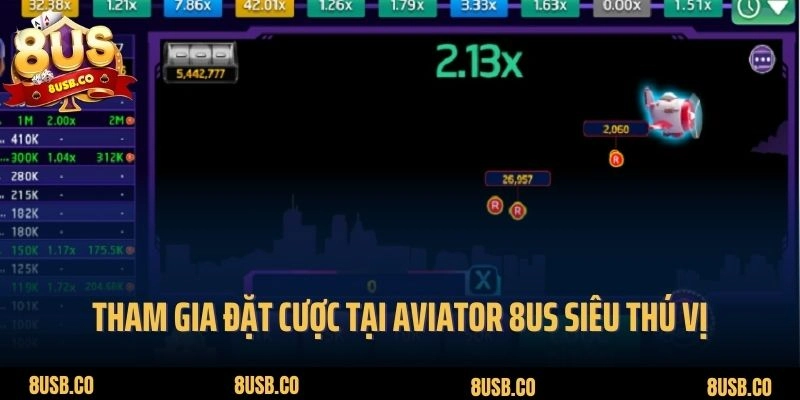 Tham gia đặt cược tại Aviator 8US siêu thú vị